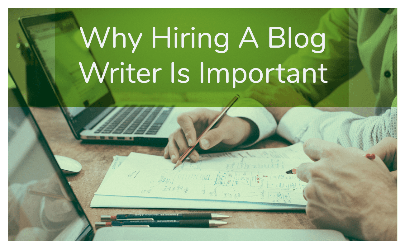 Why Hiring A Blog Writer Is Important | iNNOV8 Place