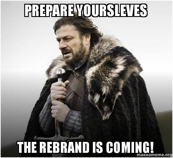 prepare-yoursleves-the-rebrand-is-coming