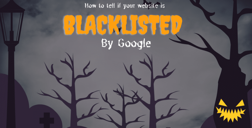 How to tell if your website is blacklisted